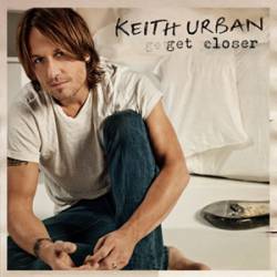 Keith Urban : Get Closer